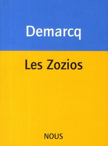 Couverture du livre « Les zozios » de Jacques Demarcq aux éditions Nous