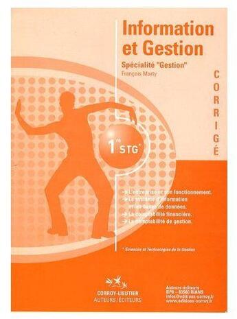 Couverture du livre « Information et gestion ; 1ère STG ; specialité gestion ; manuel d'énoncés » de Francois Marty aux éditions Corroy