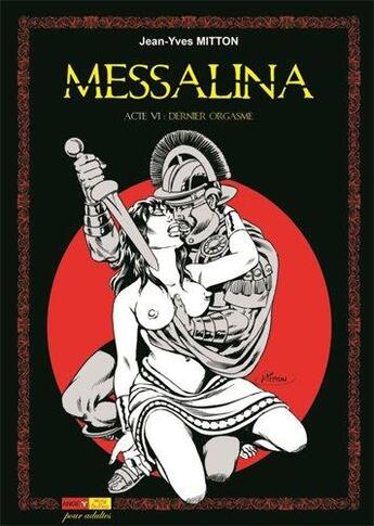 Couverture du livre « Messalina t.6 ; dernier orgasme » de Jean-Yves Mitton aux éditions Ange