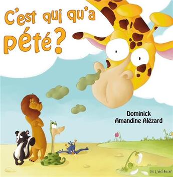 Couverture du livre « C'est qui qu'a pété ? » de Martin Dominick et Amandine Alezard aux éditions M L'editeur