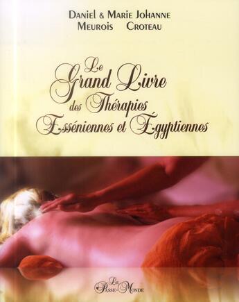 Couverture du livre « Le grand livre des therapies esseniennes et egyptiennes » de Croteau-Meurois aux éditions Passe Monde