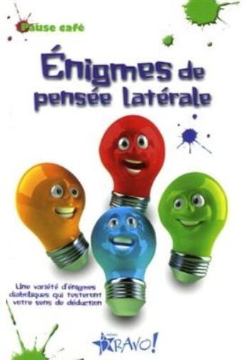 Couverture du livre « Énigmes de pensée latérale » de Slaone P aux éditions Bravo