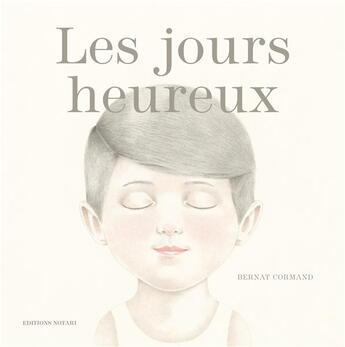 Couverture du livre « Les jours heureux » de Bernat Cormand aux éditions Notari