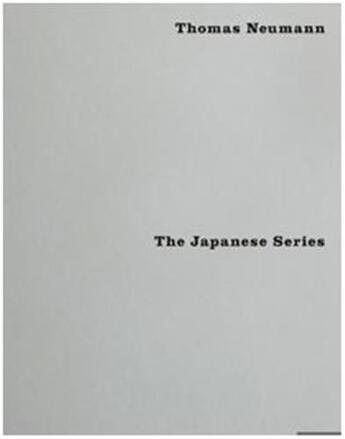 Couverture du livre « Thomas neumann the japanese series » de Neumann aux éditions Distanz