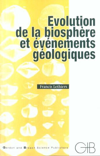Couverture du livre « Évolution de la biosphère et événements géologiques » de Francis Lethiers aux éditions Archives Contemporaines