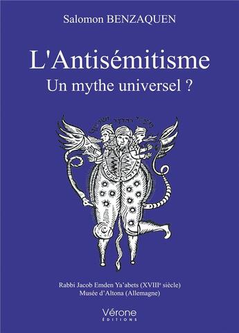 Couverture du livre « L'antisémitisme ; un mythe universel ? » de Benzaquen Salomon aux éditions Verone