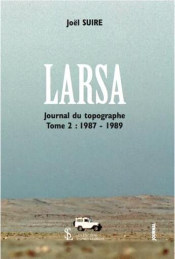 Couverture du livre « Larsa journal du topographe tome 2 : 1987 1989 » de Suire Joel aux éditions Sydney Laurent