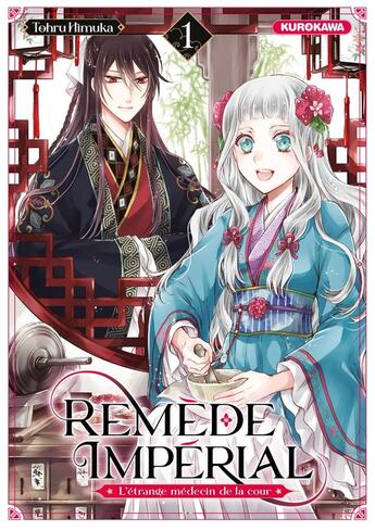 Couverture du livre « Remède Impérial : L'étrange médecin de la cour Tome 1 » de Tohru Himuka aux éditions Kurokawa