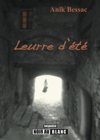 Couverture du livre « Leurre d'été » de Anik Bessac aux éditions Noir Au Blanc