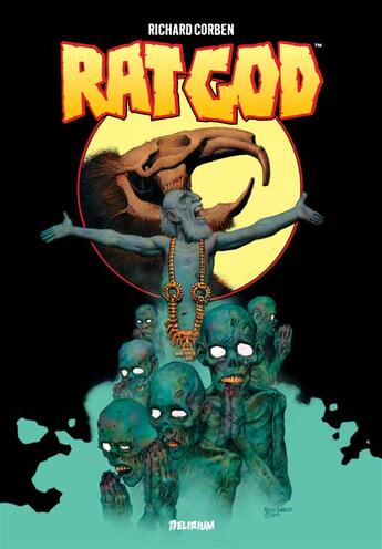 Couverture du livre « Ratgod » de Richard Corben aux éditions Delirium Editions