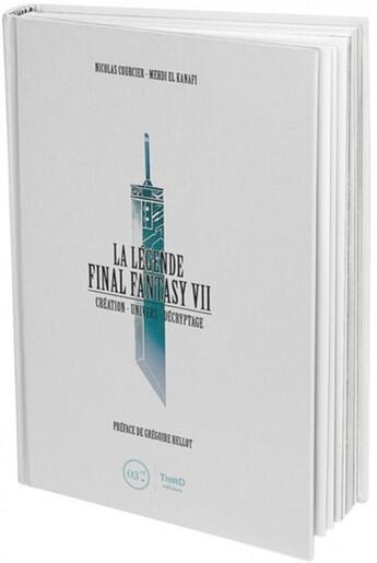 Couverture du livre « La légende Final Fantasy VII » de Nicolas Courcier et Mehdi El Kanafi aux éditions Third Editions