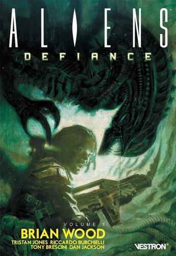 Couverture du livre « Brian Wood - aliens : défiance Tome 1 » de Dan Jackson et Brian Wood et Tony Brescini aux éditions Vestron