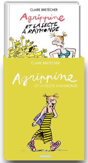 Couverture du livre « Agrippine et la secte à Raymonde » de Claire Bretecher aux éditions Dargaud