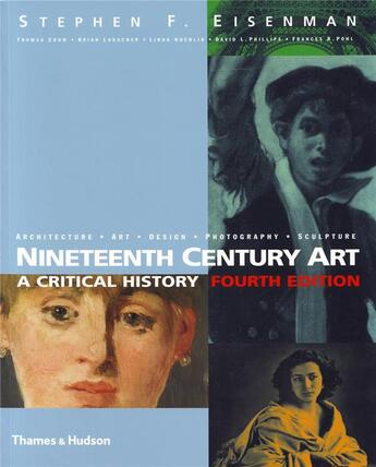 Couverture du livre « Nineteenth century art a critical history 4rth ed. » de Stephen F. Eisenman aux éditions Thames & Hudson