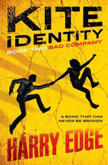 Couverture du livre « Kite Identity 2: Bad Company » de Harry Edge aux éditions Hodder Children's Book Digital