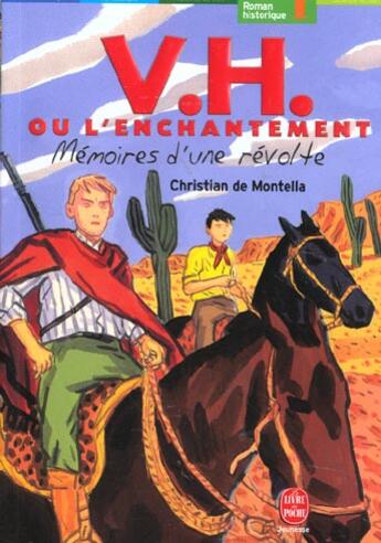 Couverture du livre « V.h. ou l'enchantement ; mémoires d'une révolte » de De Montella-C aux éditions Le Livre De Poche Jeunesse