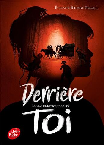 Couverture du livre « Derrière toi Tome 1 : la malédiction des 33 » de Evelyne Brisou-Pellen aux éditions Le Livre De Poche Jeunesse