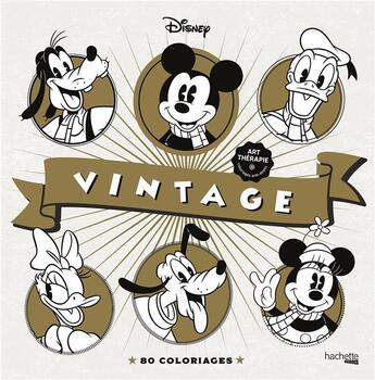 Couverture du livre « Art-thérapie : vintage ; 80 coloriages » de Disney aux éditions Hachette Pratique