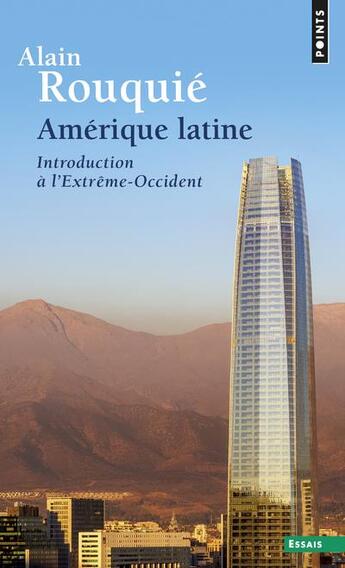 Couverture du livre « Amérique latine ; introduction à l'Extrême-Occident » de Alain Rouquie aux éditions Points