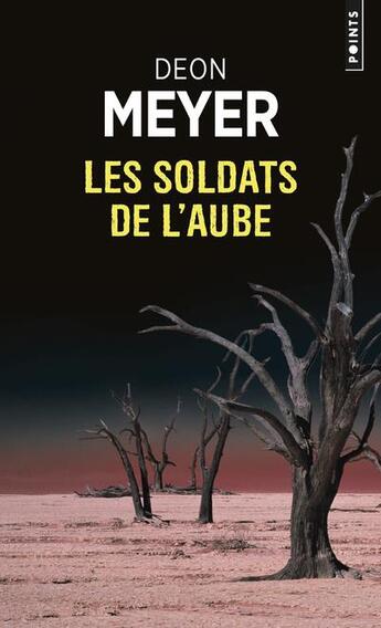 Couverture du livre « Les soldats de l'aube » de Deon Meyer aux éditions Points