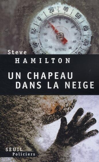Couverture du livre « Un chapeau dans la neige » de Steve Hamilton aux éditions Seuil