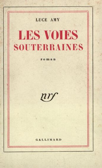 Couverture du livre « Les voies souterraines » de Amy Luce aux éditions Gallimard