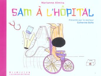 Couverture du livre « Sam à l'hôpital » de Marianne Almira aux éditions Gallimard Jeunesse Giboulees
