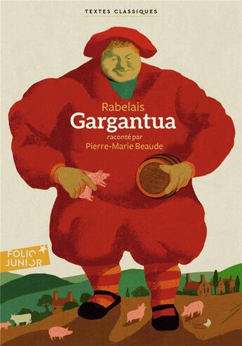 Couverture du livre « Gargantua ; raconté par Pierre-Marie Beaude » de François Rabelais aux éditions Gallimard-jeunesse