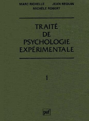 Couverture du livre « Traite de psychologie experiment.t.1 » de Richelle M aux éditions Puf