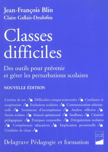 Couverture du livre « Classes difficiles ; des outils pour prévenir et gérer les perturbations scolaires » de Blin aux éditions Delagrave