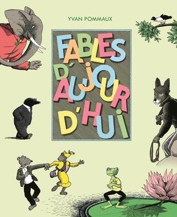 Couverture du livre « Fables d'aujourd'hui » de Pommaux Yvan aux éditions Ecole Des Loisirs