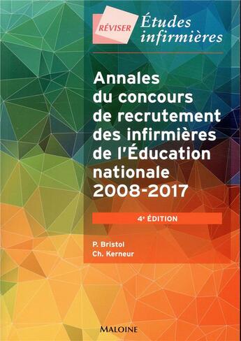 Couverture du livre « Annales du concours recrutement des infirmieres de l'education nationale, 4e ed » de Bristol/Kerneur aux éditions Maloine