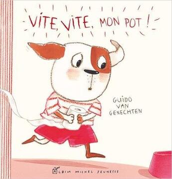 Couverture du livre « Vite,vite, mon pot ! » de Guido Van Genechten aux éditions Albin Michel Jeunesse