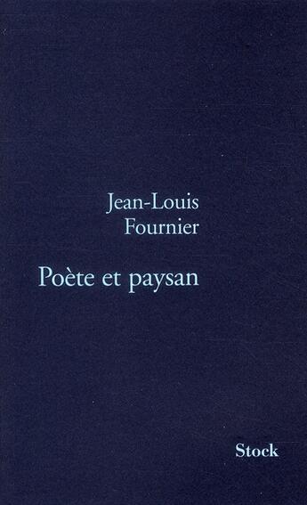 Couverture du livre « Poète et paysan » de Fournier-J.L aux éditions Stock