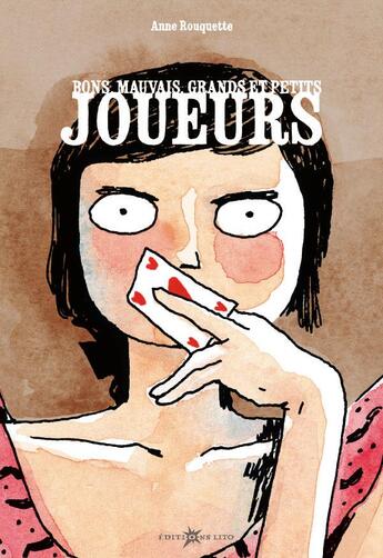 Couverture du livre « Bons, mauvais, grands et petits joueurs » de Anne Rouquette aux éditions Lito