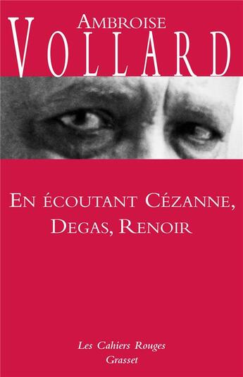 Couverture du livre « En ecoutant cezanne, degas, renoir - (*) » de Ambroise Vollard aux éditions Grasset