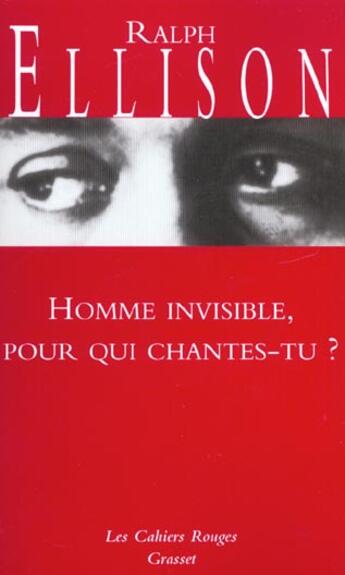 Couverture du livre « Homme invisible pour qui chantes-tu ? » de Ralph Ellison aux éditions Grasset