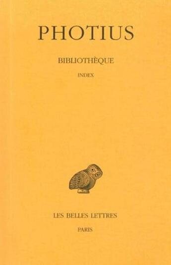 Couverture du livre « Bibliotheque Tome 9 » de Photius aux éditions Belles Lettres