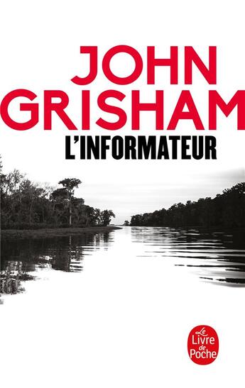 Couverture du livre « L'informateur » de John Grisham aux éditions Le Livre De Poche