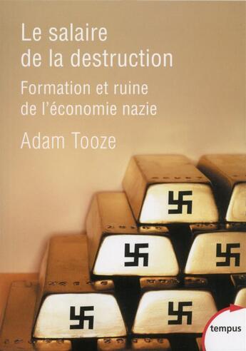 Couverture du livre « Le salaire de la destruction » de Adam Tooze aux éditions Tempus/perrin