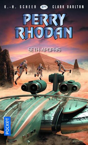 Couverture du livre « Perry Rhodan - cycle 16 ; l'armada infinie Tome 18 : Seth-Apophis » de Clark Darlton et Karl-Herbert Scheer aux éditions Pocket