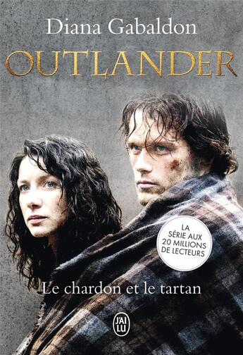 Couverture du livre « Outlander Tome 1 : le chardon et le tartan » de Diana Gabaldon aux éditions J'ai Lu