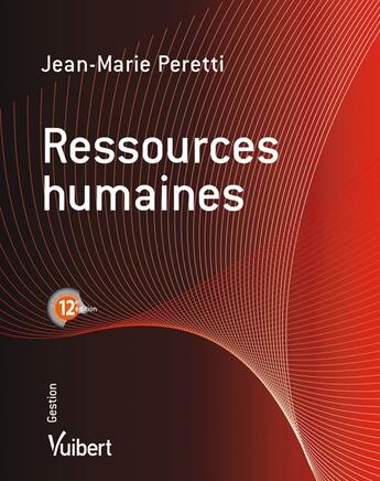 Couverture du livre « Ressources humaines (12e édition) » de Jean-Marie Peretti aux éditions Vuibert