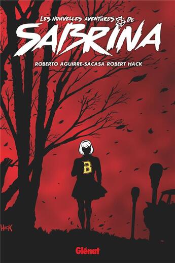 Couverture du livre « Sabrina Tome 1 » de Roberto Aguirre-Sacasa et Robert Hack aux éditions Glenat