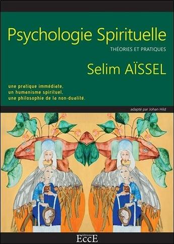 Couverture du livre « Psychologie spirituelle ; théories et pratiques » de Selim Aissel aux éditions Ecce