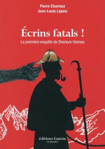 Couverture du livre « Écrins fatals ; la première enquête de Sherlock Holmes » de Pierre Charmoz et Jean-Louis Lejonc aux éditions Guerin