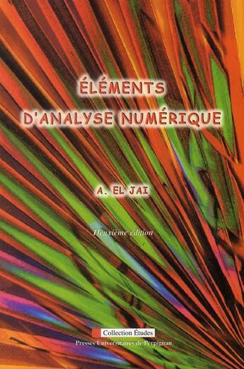 Couverture du livre « Éléments d'analyse numérique (2e édition) » de Abdelhaq El Jai aux éditions Pu De Perpignan