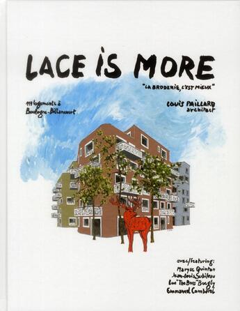 Couverture du livre « Lace is more ; la broderie, c'est mieux ; 119 logements à Boulogne-Billancourt ; Louis Paillard » de Maryse Quinton aux éditions Archibooks