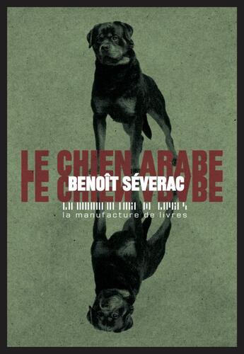 Couverture du livre « Le chien arabe » de Benoit Severac aux éditions La Manufacture De Livres