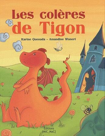 Couverture du livre « Les colères de Tigon » de Wanert et Quesada aux éditions Mic Mac Editions